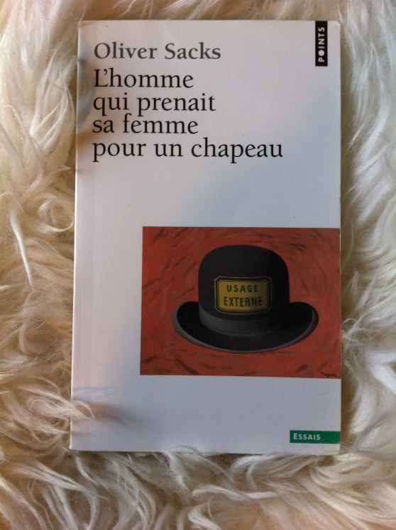 L'homme qui prenait sa femme pour un chapeau - O. Sacks (1992)